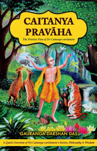 Caitanya Pravaha - The pristine flow of Srimad Bhagavatam