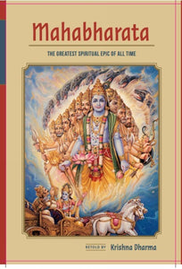 The Greatest Spiritual Epic Of All Time Mahabharata by Krishna Dharma