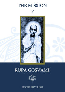 The Mission of Rupa Gosvami by Revati Devi Dasi