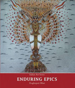 Enduring Epics by Raghupati Bhat