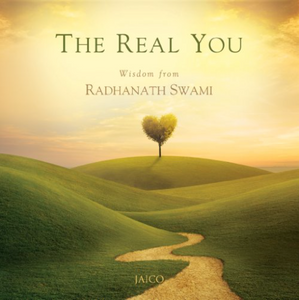 The Real You by Radhanath Swami Maharaj