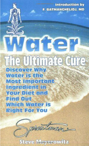 Water The Ultimate Cure by Steve Meyerowitz