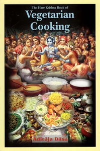 The Hare Krishna Book of Vegetarian Cooking Softcover by Adiraja Dasa