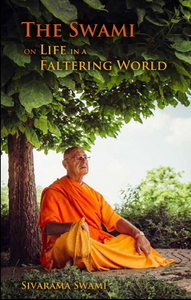 The Swami On Life In A Faltering World by Sivarama Swami