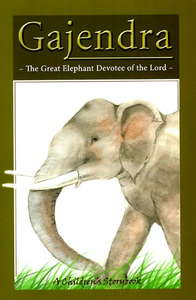 Gajendra The Great Elephant Devotee of the Lord A Children's Storybook