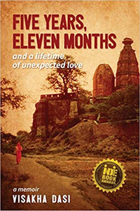 FIVE YEARS, ELEVEN MONTHS and a lifetime of unexpected love by Vishaka Dasi