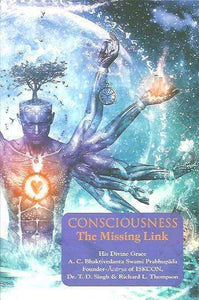 Consciousness – The Missing Link