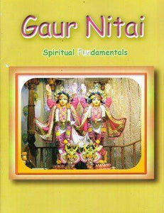 Gaur Nitai: Spiritual FUNdamentals