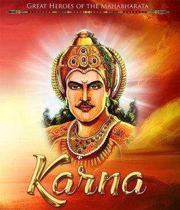 Great Heroes of the Mahabharata: Karna