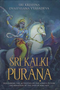 Sri Kalki Purana by Sri Krishna Dvaipayana Vyasadeva