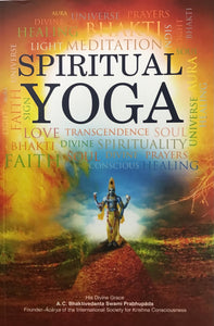 Spiritual Yoga the Path to the Highest Pleasure