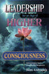 Leadership For An Age Of Higher Consciousness Vol 1 by Swami Krishnapada