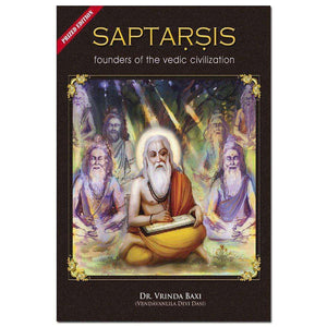 Saptarsis: Founders Of The Vedic Civilization
