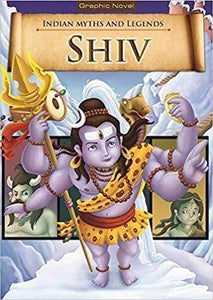 Shiv: Indian Myths And Legends