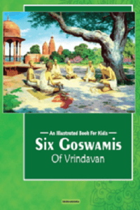 Six Goswamis of Vrindavan by Nandagopal Jivan Dasa