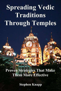 Spreading Vedic Traditions Through Temples  Proven Strategies That Make Them More Effective