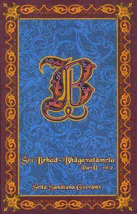 Sri Brhad-Bhagavatamrta: Part 2, Volume 2
