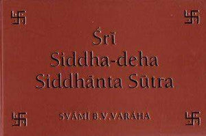 Sri Siddha-deha Siddhanta Sutra