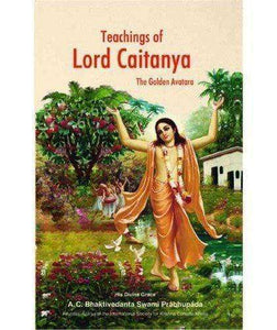 Teachings of Lord Caitanya: The Golden Avatara Softcover - Sacred Boutique