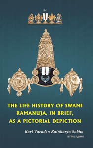 The Life History Of Swami Ramanuja
