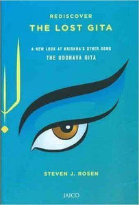The Lost Gita : A New Look at the Uddhava Gita